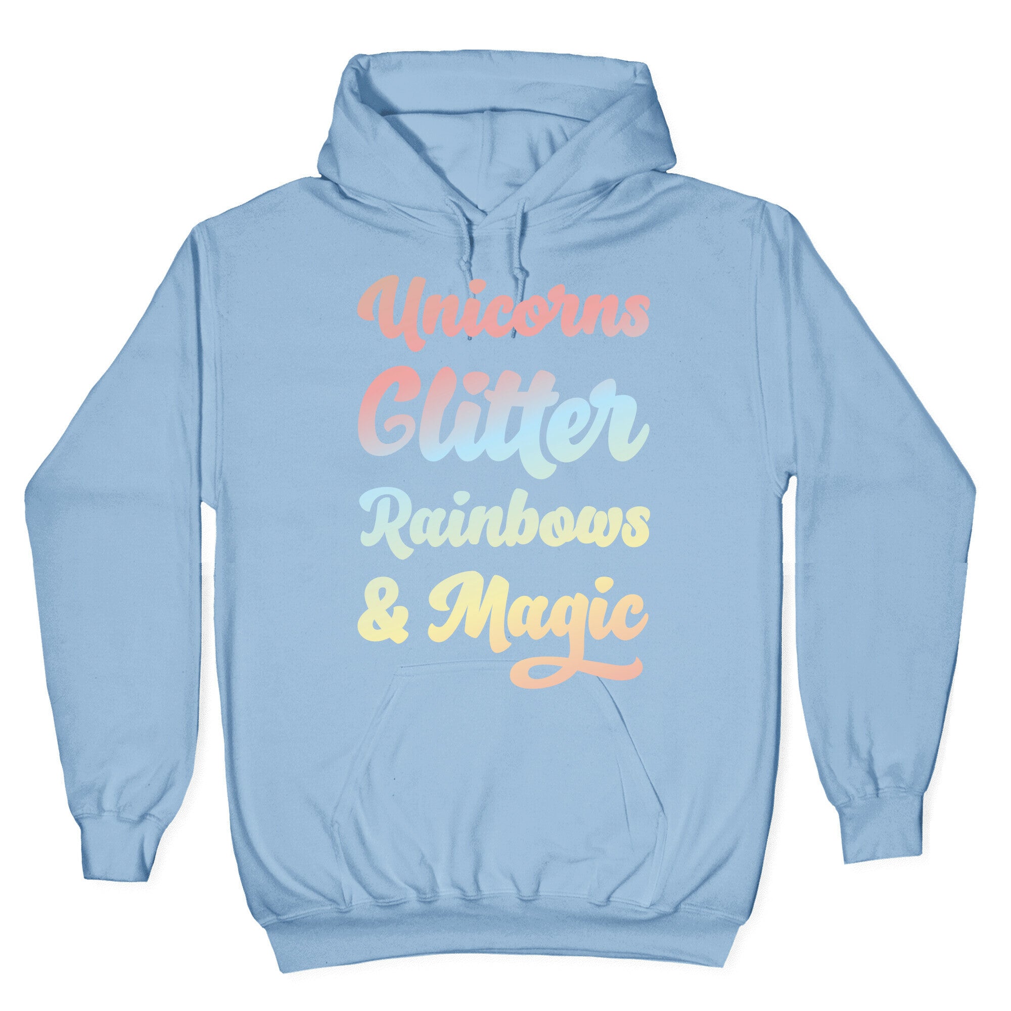Unicorns Glitter Rainbows & Magic Hoodie